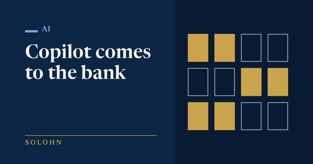 Big Banks Are Rolling Out Copilot. Here’s What It Actually Does