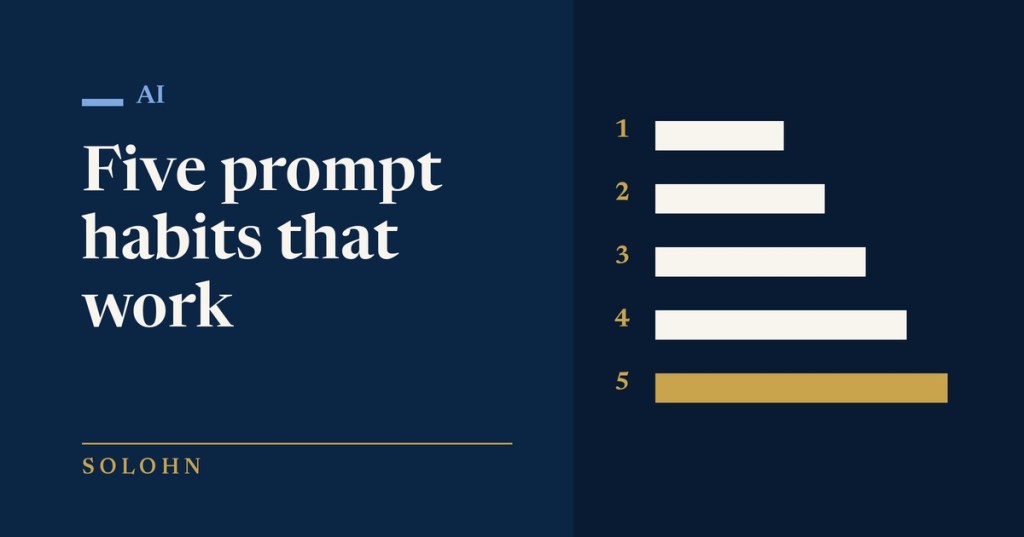 Five AI Prompt Habits That Actually Improve the Output