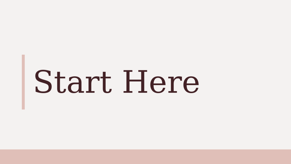 Start Here